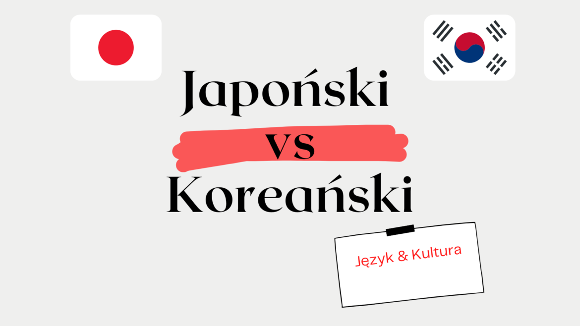 Japoński vs. Koreański – porównanie języków